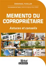 Mémento du copropriétaire : astuces et conseils