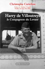 Harry de Villoutreys : le compagnon du Levant