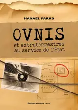 Ovnis : et extraterrestres au service de l'Etat