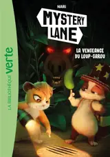 Mystery Lane. Vol. 10. La vengeance du loup-garou