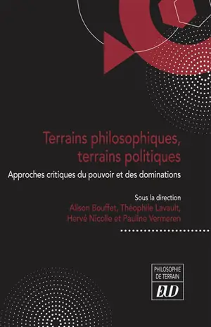 Terrains philosophiques, terrains politiques : approches critiques du pouvoir et des dominations