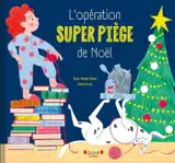 L'opération super piège de Noël
