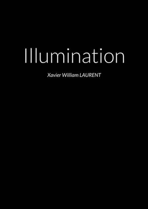 Illumination : Xavier William LAURENT