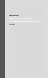 Oeuvres et inédits. Vol. 16. L'oeuvre d'art à l'époque de sa reproductibilité technique