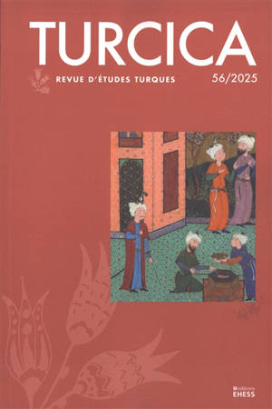 Turcica, revue d'études turques, n° 56. Les émotions dans l'Empire ottoman