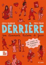 Derrière : une étonnante histoire de fesses : une enquête sur les fondements (de nos normes esthétiques)