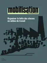 Mobilisation : Organiser la lutte des classes en milieu de travail