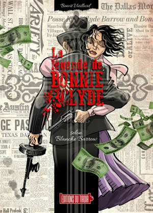 La légende de Bonnie & Clyde. Vol. 1. Selon Blanche Barrow