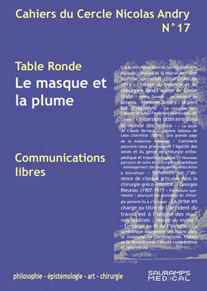 Cahiers du Cercle Nicolas Andry : philosophie, épistémologie, art, chirurgie, n° 17. Le masque et la plume