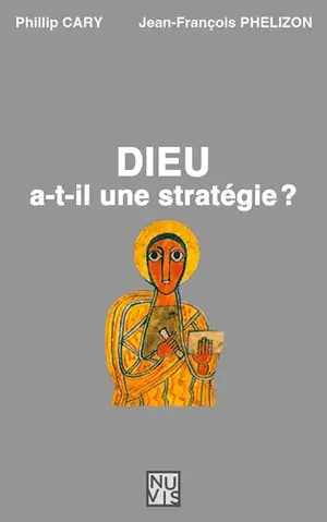 Dieu a-t-il une stratégie ?