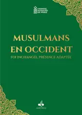 Musulmans en Occident : foi inchangée, présence adaptée