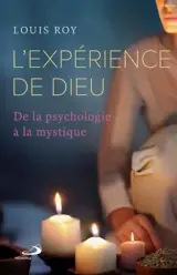 L'Expérience de Dieu : De la psychologie à la mystique