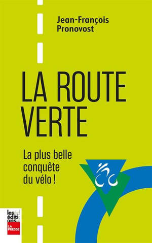 La Route verte : La plus belle conquête du vélo !