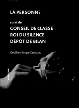 Là personne. Conseil de classe. Roi du silence