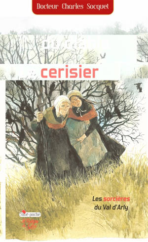 Le cerisier du diable : Les sorcières du val d’Arly