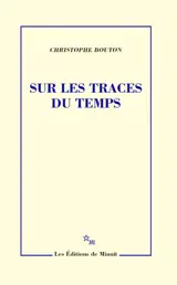 Sur les traces du temps