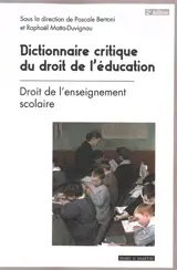Dictionnaire critique du droit de l'éducation. Vol. 1. Droit de l'enseignement scolaire