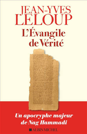 L'Evangile de vérité : un apocryphe majeur de Nag Hammadi