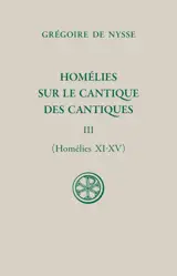 Homélies sur le Cantique des cantiques. Vol. 3. Homélies XI-XV