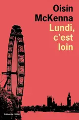 Lundi, c'est loin