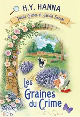 Petits crimes et jardin secret. Vol. 3. Les graines du crime