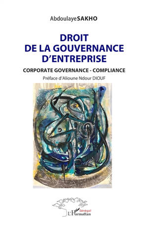 Droit de la gouvernance d'entreprise. Corporate governance, compliance