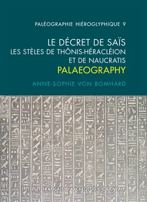 Le décret de Saïs : les stèles de Thônis-Héracléion et de Naucratis : palaeography