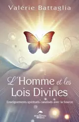 L'Homme et les Lois Divines : Enseignements spirituels canalisés avec la Source