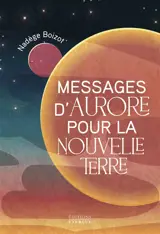 Messages d'Aurore pour la nouvelle Terre