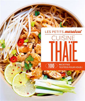 Cuisine thaïe : 100 recettes testées pour vous !