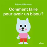 Comment faire pour avoir un bisou ?