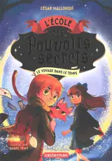 L'Ecole des pouvoirs secrets. Vol. 3. Le voyage dans le temps
