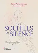 Les souffles du silence : déambulations poétiques dans les replis de l'âme