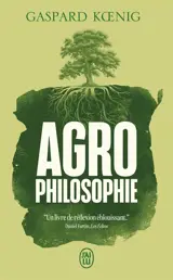 Agrophilosophie : réconcilier nature et liberté