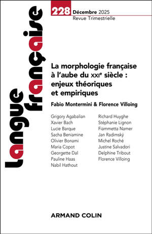 Langue française, n° 228. La morphologie française à l'aube du XXIe siècle : enjeux théoriques et empiriques