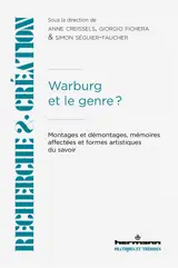 Warburg et le genre ? : montages et démontages, mémoires affectées et formes artistiques du savoir