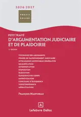 Petit traité d'argumentation judiciaire et de plaidoirie : 2026-2027