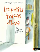 Les petits tracas d'Eva. La maîtresse écrabouillée