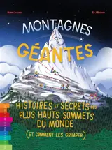 Montagnes géantes : histoires et secrets des plus haut sommets du monde (et comment les grimper)