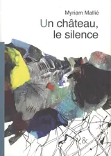 Un château, le silence