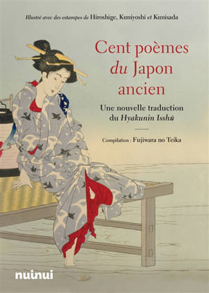 Cent poèmes du Japon : une nouvelle traduction du Hyakunin Isshu