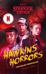 Stranger things. Hawkins horrors : nouvelles horrifiques