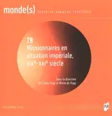 Monde(s) : histoire, espaces, relations, n° 28. Missionnaires en situation impériale, XIXe-XXIe siècle