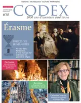Codex : 2.000 ans d'aventure chrétienne, n° 38. Erasme, le précepteur de l'Europe