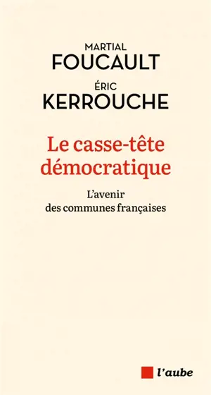 Le casse-tête démocratique des communes françaises