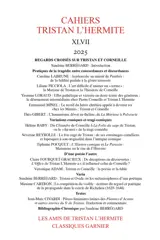 Cahiers Tristan L'Hermite, n° 47. Regards croisés sur Tristan et Corneille