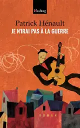 Je n'irai pas à la guerre