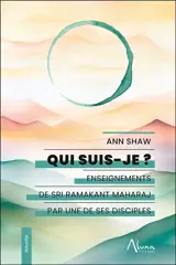 Qui suis-je ? : enseignements de Sri Ramakant Maharaj par une de ses disciples
