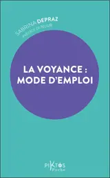 Voyance : mode d'emploi