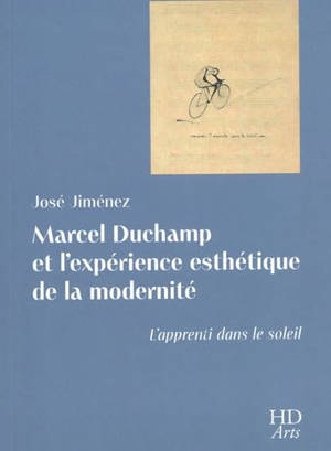 Marcel Duchamp et l'expérience esthétique de la modernité : l'apprenti dans le soleil